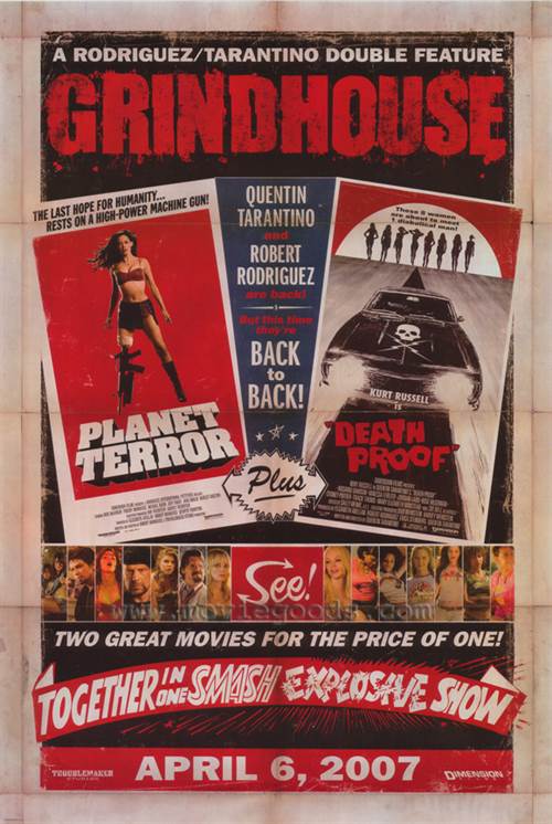 Grindhouse Courtesy of Dimension FIlms. All Rights Reserved. Grindhouse movie poster